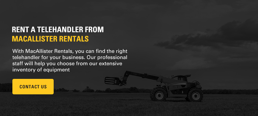 Guide For Choosing The Right Telehandler Rental Macallister Rentals