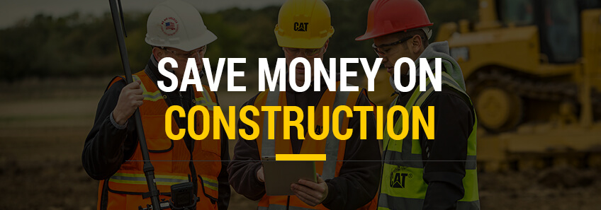 save on construction